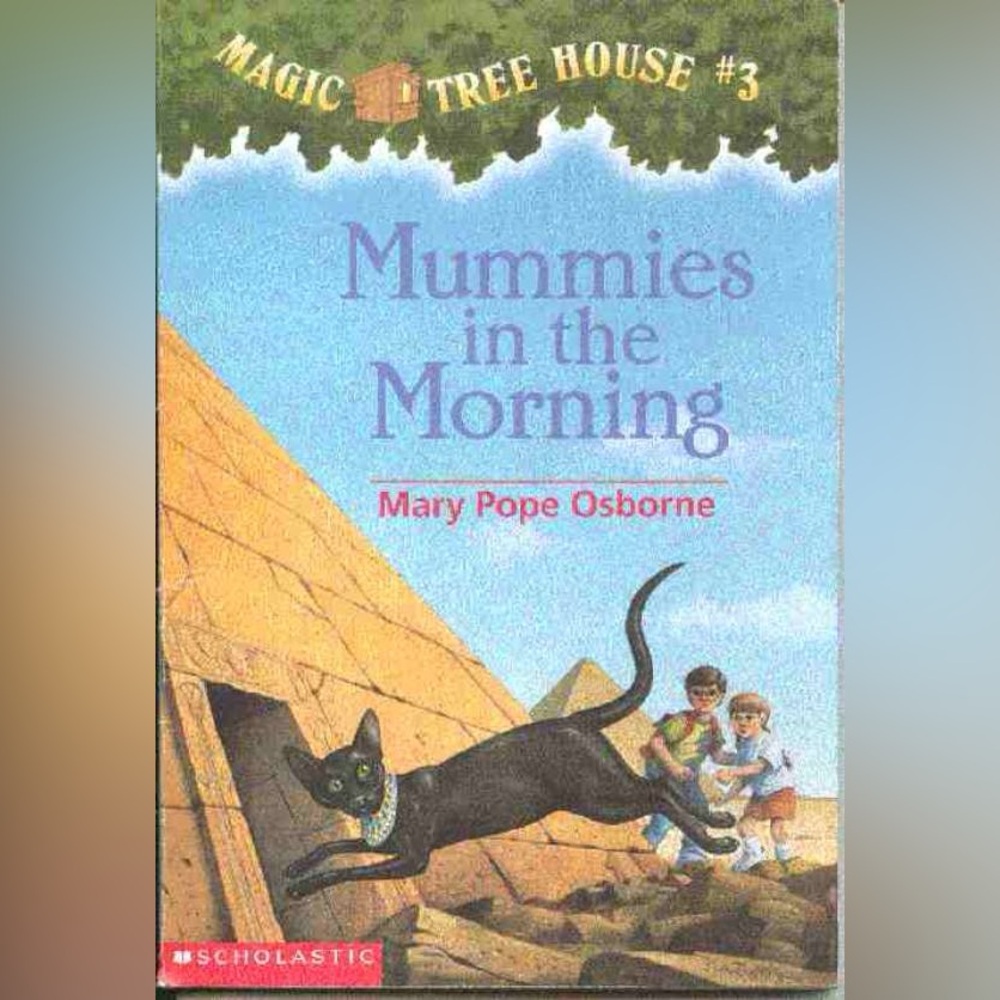 Magic Tree House #3 Mummies In The Morning By Mary Pope Osborne